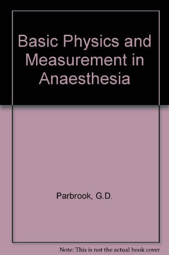 Basic Physics and Measurement in Anesthesia by G. D. Parbrook (1991-01-30)