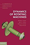 Dynamics of Rotating Machines (Cambridge Aerospace Series) by Michael I. Friswell (2010-03-31)
