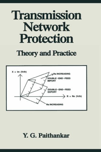 Transmission Network Protection: Theory and Practice (Power Engineering (Willis)) by Yeshwant G. Paithankar (1997-09-19)