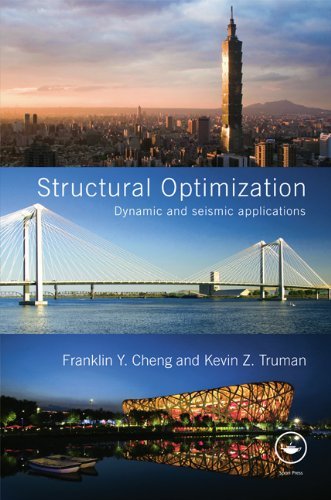 Structural Optimization: Dynamic and Seismic Applications (Structural Engineering: Mechanics and Design) by Franklin Y. Cheng (2010-07-26)
