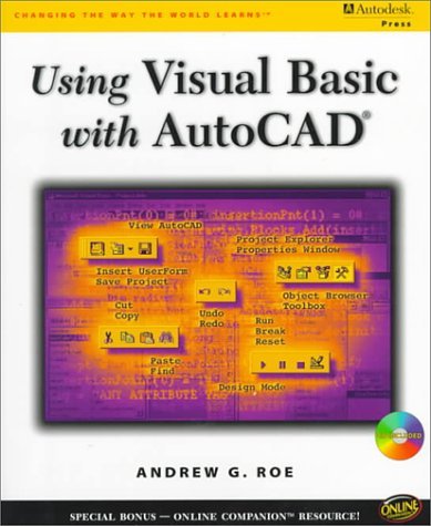 Using Visual Basic with AutoCAD by Andrew G. Roe (1998-12-01)