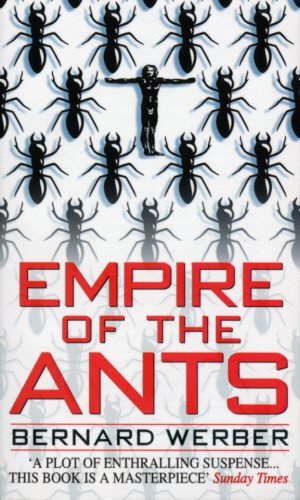 Empire of the Ants by Bernard Werber (1997-01-02)