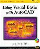 Using Visual Basic with AutoCAD by Andrew G. Roe (1998-12-01)