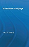 Atomization and Sprays (Combustion,) by Arthur Lefebvre (1988-12-01)