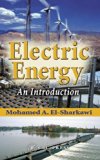 Electric Energy: An Introduction (Power Electronics and Applications Series) by Mohamed A. El-Sharkawi (2004-12-28)