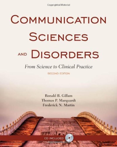 Communication Sciences And Disorders: From Science To Clinical Practice by Ronald B. Gillam (2011-07-30)