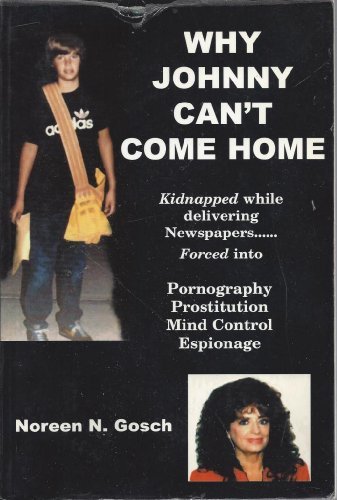 Why Johnny Can't Come Home by Noreen N. Gosch (2000-01-30)
