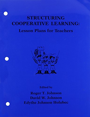 Structuring Cooperative Learning: Lesson Plans for Teachers 1987 by Roger T. Johnson (1987-04-30)
