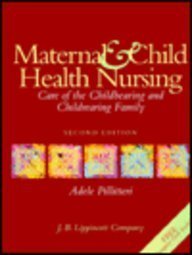 Maternal and Child Health Nursing: Care of the Childbearing and Childrearing Family/Book and Disk by Adele Pillitteri