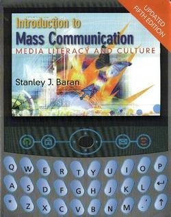 Introduction to Mass Communication: Media Literacy and Culture by Stanley J. Baran (2008-01-25)