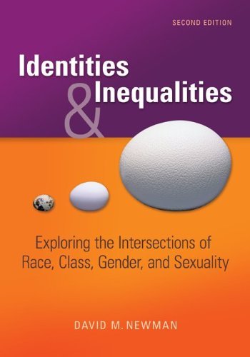 Identities and Inequalities: Exploring the Intersections of Race, Class, Gender, & Sexuality by David Newman (2011-08-24)