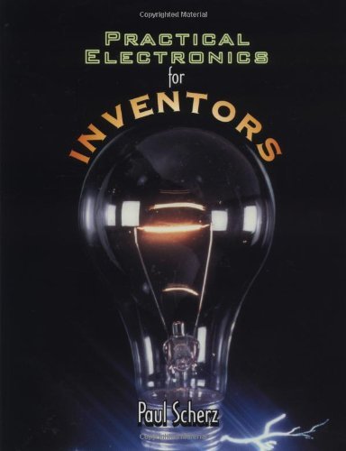 Practical Electronics for Inventors by Paul Scherz (2000-04-15)