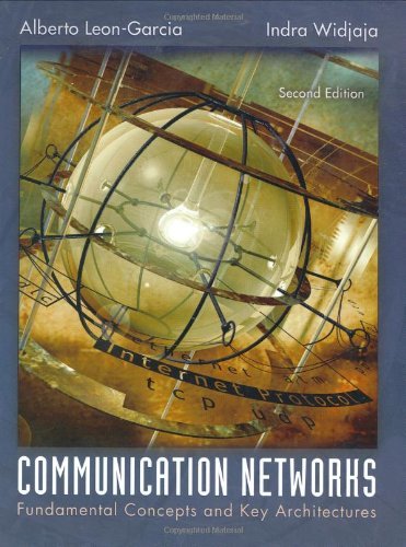 Communication Networks by Alberto Leon-Garcia (2003-07-16)