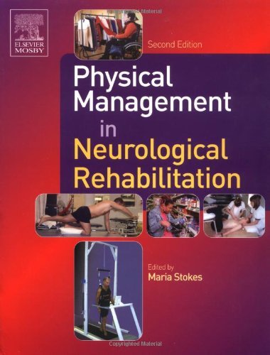 Physical Management in Neurological Rehabilitation, 2e (Physiotherapy Essentials) by Maria Stokes (2004-12-12)