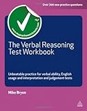 Verbal Reasoning Test Workbook: Unbeatable Practice for Verbal Ability, English Usage and Interpretation and Judgment Tests (Testing Series) by Mike Bryon (2011-08-15)