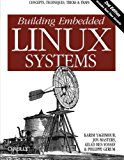 Building Embedded Linux Systems by Karim Yaghmour (2008-08-25)