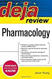 Deja Review Pharmacology by Jason Young (2006-10-18)
