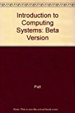 Introduction to Computing Systems: From Bits and Gates to C and Beyond by Yale N. Patt (1999-08-30)