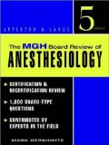 The MGH Board Review of Anesthesiology by Mark Dershwitz (1998-09-11)