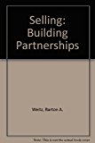 Selling: Building Partnerships by Barton A Weitz (2005-11-18)