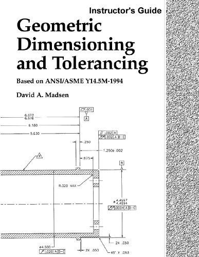 Geometric Dimensioning and Tolerancing, Instructor's Guide by David A. Madsen (2003-01-01)