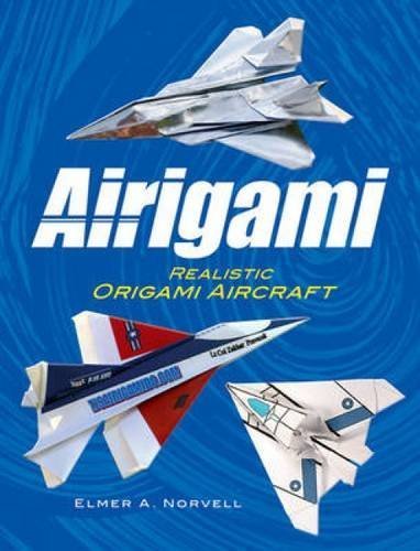 Airigami: Realistic Origami Aircraft (Dover Origami Papercraft) by Elmer A. Norvell (2010-02-18)