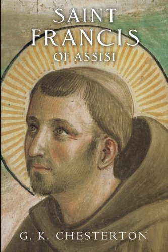Saint Francis of Assisi by G. K. Chesterton (2011-02-04)