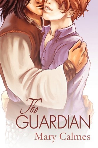 The Guardian by Mary Calmes (2010-02-08)