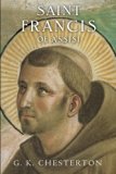 Saint Francis of Assisi by G. K. Chesterton (2011-02-04)