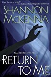 Return To Me by Shannon Mckenna (2004-06-01)