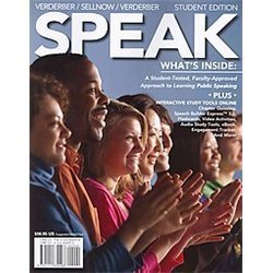 Speak: A Student-Tested, Faculty-Approved Approach to Learning Public Speaking; First Edition (Speak) by Sellnow, Verderber Verderber (2012-08-02)