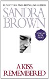 A Kiss Remembered by Sandra Brown (2012-06-01)
