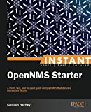 Instant OpenNMS Starter by Ghislain Hachey (2013-06-21)