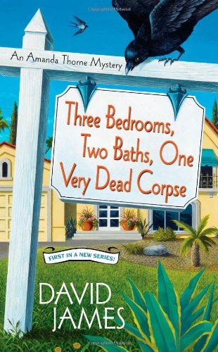 Three Bedrooms, Two Baths, One Very Dead Corpse (Amanda Thorne Mysteries) by David James (2012-10-02)