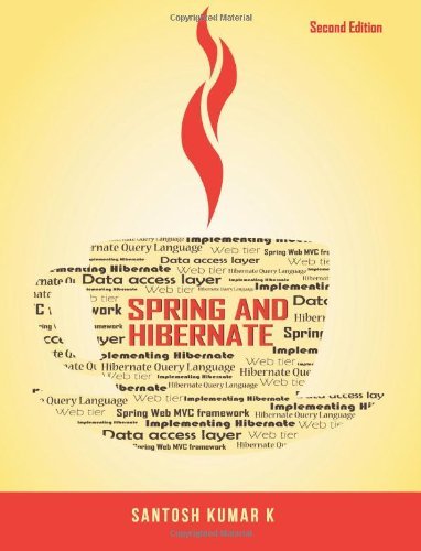 Spring and Hibernate by Mr. Santosh Kumar K (2013-06-06)