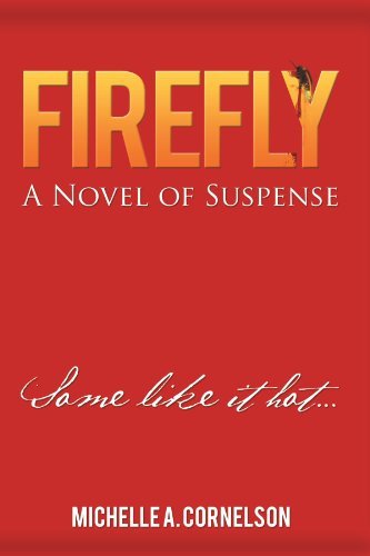 Firefly: A Novel of Suspense by Michelle A. Cornelson (2011-10-18)