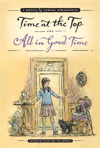 Time at the Top and All in Good Time: Two Novels by Edward Ormondroyd (2011-10-01)