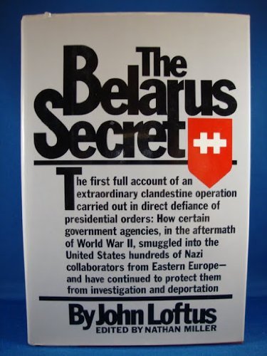 The Belarus Secret by John J. Loftus (1982-10-12)