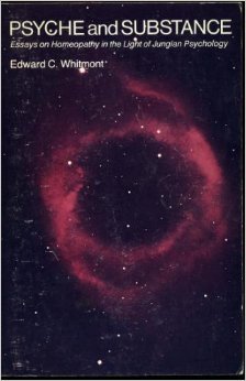 Psyche and Substance: Essays on Homoeopathy in the Light of Jungian Psychology by Edward C. Whitmont (1984-10-31)