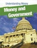 Money and Government (Understanding Money) by Patrick Catel (2011-08-01)