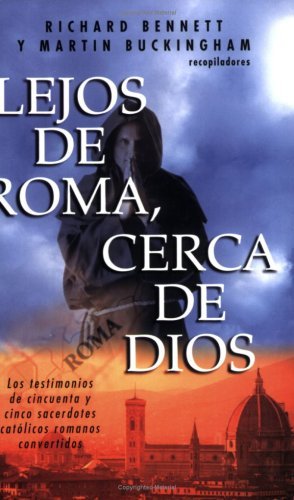 Lejos de Roma cerca de Dios (Spanish Edition) by Richard Bennett (2000-03-28)