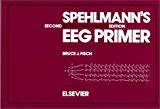 Spehlmann's Eeg Primer by Bruce J. Fisch (1991-01-01)