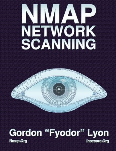 Nmap Network Scanning: The Official Nmap Project Guide to Network Discovery and Security Scanning by Gordon Fyodor Lyon (2009-01-01)