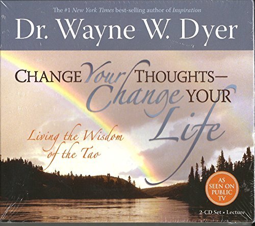 Book Cover Change Your Thoughts - Change Your Life Living the Wisdom of the Tao by Dr. Wayne W Dyer (2006-08-02)
