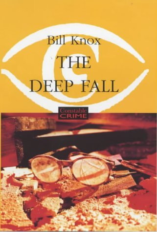 The Deep Fall (Constable crime) by Bill Knox (2001-10-18)