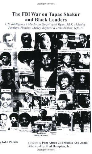 The FBI War on Tupac Shakur and Black Leaders: U.S. Intelligence's Murderous Targeting of Tupac, MLK, Malcolm, Panthers, Hendrix, Marley, Rappers and Linked Ethnic Leftists by John Potash (2008-10-02)