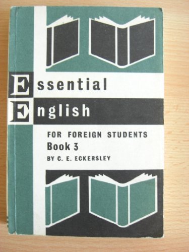 Essential English for Foreign Students Book 1 by C.E. Eckersley (1963-08-01)