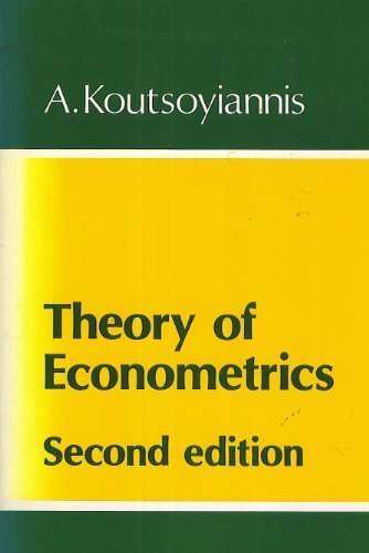 Theory of Econometrics by A. Koutsoyiannis (1978-06-01)