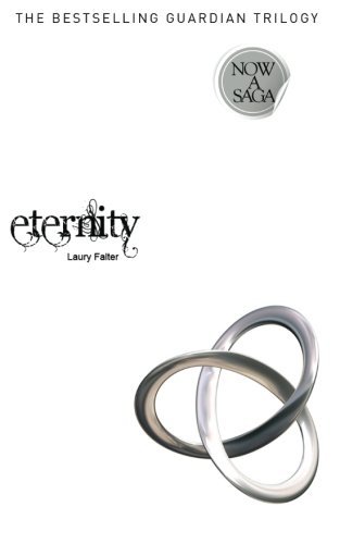 Eternity (Guardian Trilogy #2) by Laury Falter (2011-12-07)