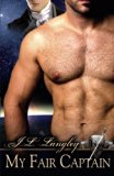 My Fair Captain by J. L. Langley (2008-04-01)